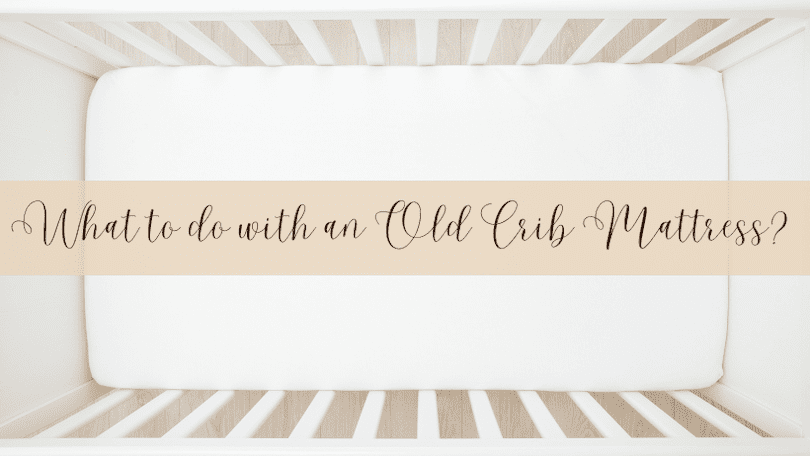 what-to-do-with-an-old-crib-mattress
