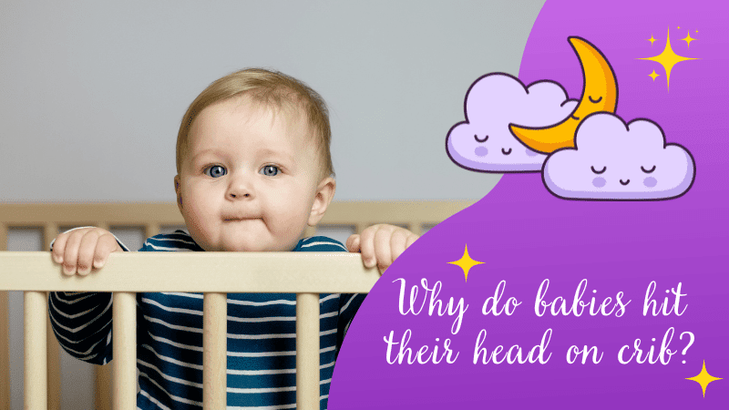 why-do-babies-hit-their-head-on-crib