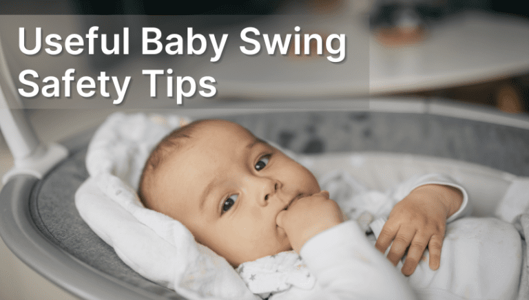Useful Baby Swing Safety Tips You Need to Know