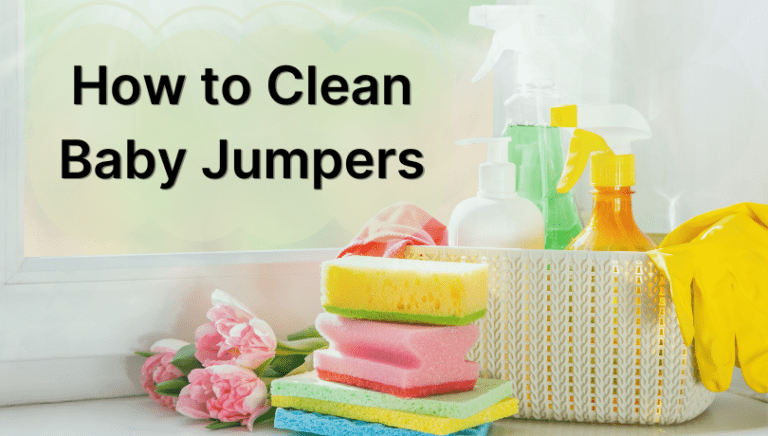 Say No To Dirty Jumpers! How To Clean Baby Jumpers?