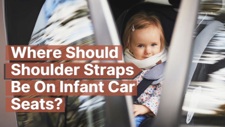 Where Should Infant Car Seat Straps Be for Maximum Safety?