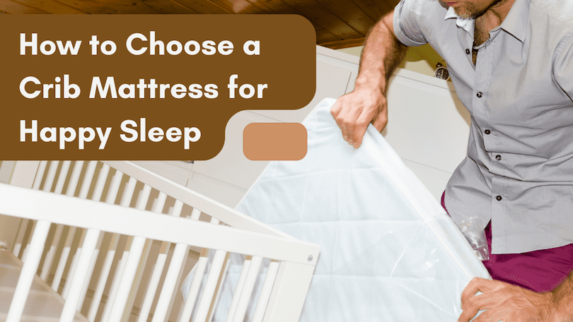 how-to-choose-a-crib-mattress-for-happy-sleep