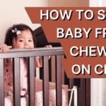 how-to-stop-baby-from-chewing-on-cribs-7-tips
