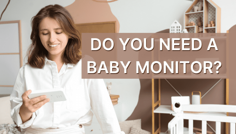 Do You Need a Baby Monitor? Are They Easy to Use?