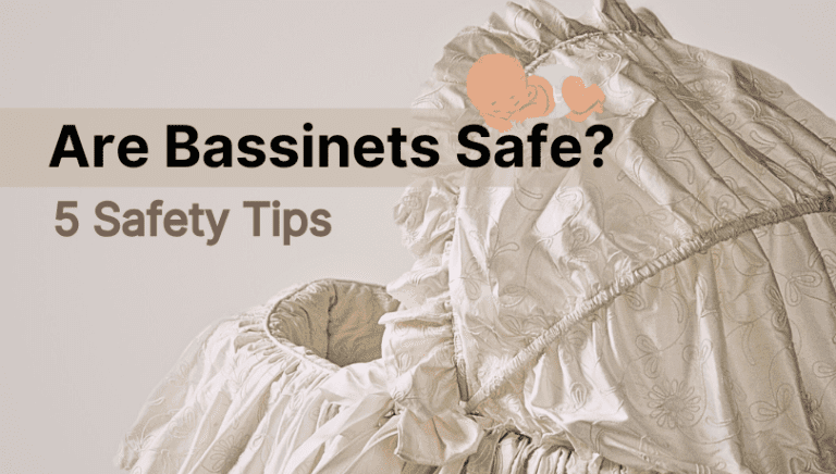 Are Bassinets Safe? 5 Simple Safety Tips