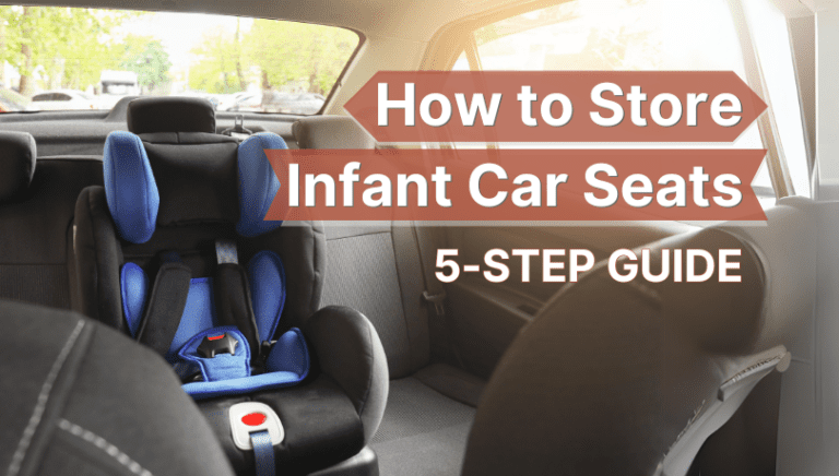 Comprehensive Guide on How To Store Infant Car Seats