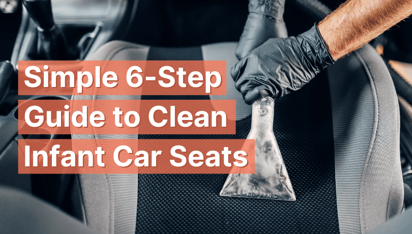 simple-6-step-guide-to-clean-infant-car-seats