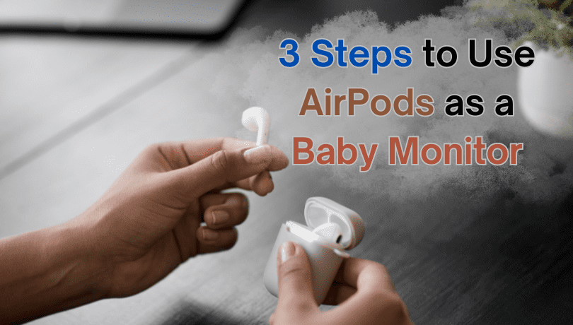 steps-to-use-airpods-as-a-baby-monitor