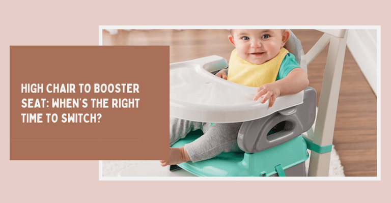High Chair to Booster Seat: When’s the Right Time to Switch?