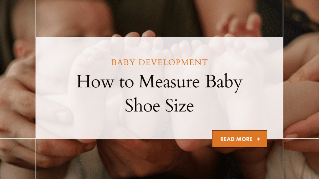 How to Measure Baby Shoe Size? [With Printable Shoe Size Chart]